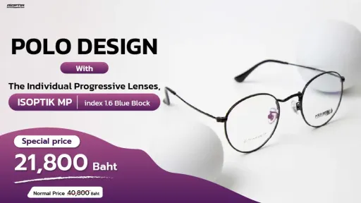 POLO DESIGN Frames + ISOPTIK MP Progressive Lenses | Save 19,000 THB